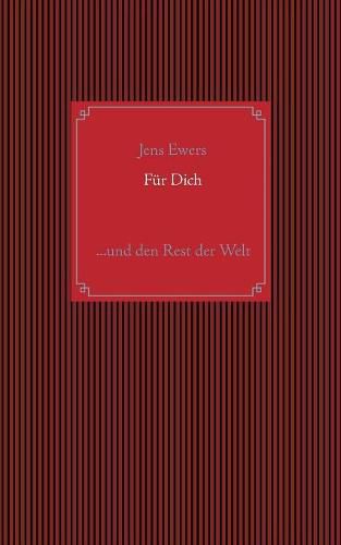 Cover image for Fur Dich: ...und den Rest der Welt