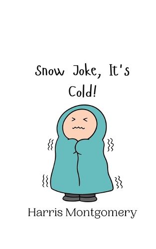 Cover image for Snow Joke, It's Cold!