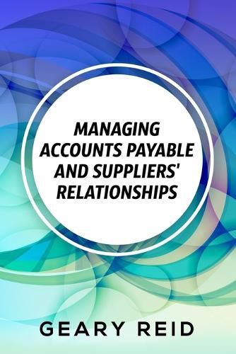 Managing Accounts Payable and Suppliers' Relationships