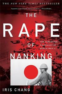 Cover image for The Rape of Nanking: The Forgotten Holocaust of World War II