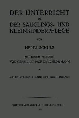 Cover image for Der Unterricht in Der Sauglings- Und Kleinkinderpflege: Ein Leitfaden Fur Lehrerinnen Und Wanderlehrerinnen. Mit Lehrplan Und Unterrichtsanweisung