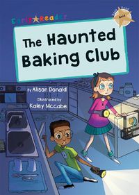 Cover image for The Haunted Baking Club: (Gold Early Reader)