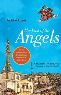 Cover image for The Last of the Angels: A Modern Iraqi Novel