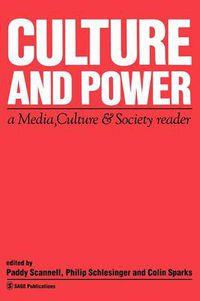 Cover image for Culture and Power: A Media, Culture and Society Reader