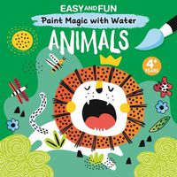 Cover image for Easy and Fun Paint Magic with Water: Animals