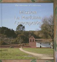 Cover image for Mission La Purisima Concepcion