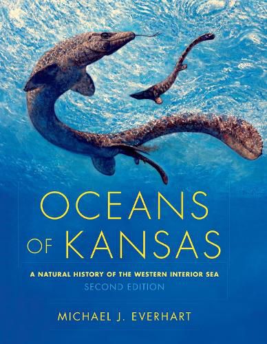 Cover image for Oceans of Kansas, Second Edition: A Natural History of the Western Interior Sea