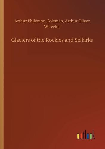 Cover image for Glaciers of the Rockies and Selkirks