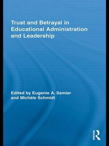 Cover image for Trust and Betrayal in Educational Administration and Leadership