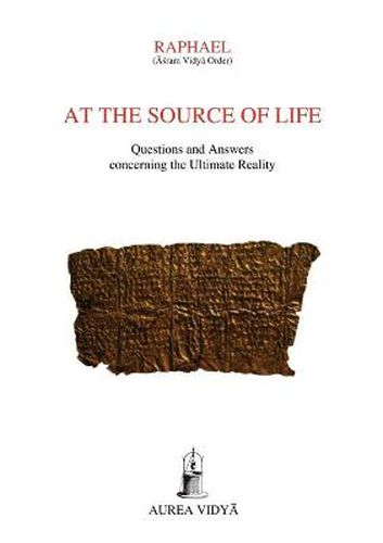 Cover image for At the Source of Life: Questions and Answers concerning the Ultimate Reality