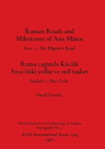 Cover image for Roman Roads and Milestones of Asia Minor