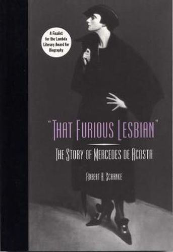 That Furious Lesbian: The Story of Mercedes De Acosta