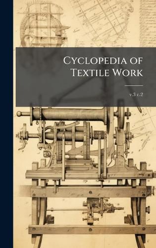 Cover image for Cyclopedia of Textile Work