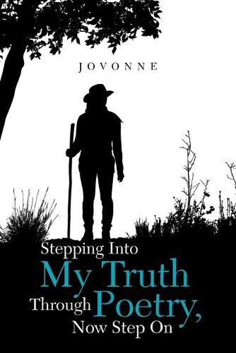 Cover image for Stepping into My Truth Through Poetry, Now Step On