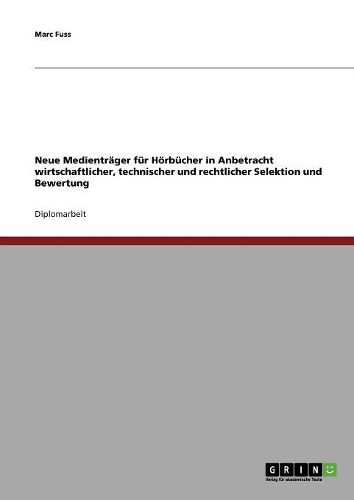 Cover image for Neue Medientrager Fur Horbucher in Anbetracht Wirtschaftlicher, Technischer Und Rechtlicher Selektion Und Bewertung