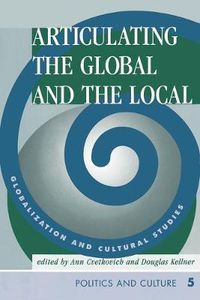 Cover image for Articulating the Global and the Local: Globalization and Cultural Studies