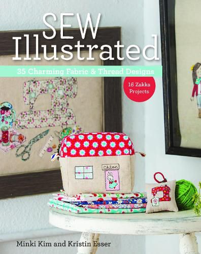 Cover image for Sew Illustrated: 35 Charming Fabric & Thread Designs