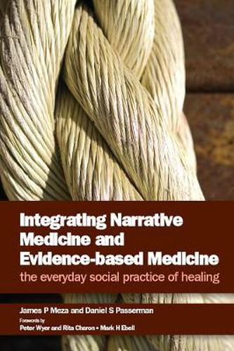 Cover image for Integrating Narrative Medicine and Evidence-Based Medicine: The Everyday Social Practice of Healing