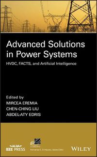 Cover image for Advanced Solutions in Power Systems - HVDC, FACTS, and Artificial Intelligence