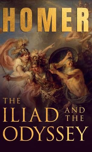 Cover image for The Iliad & The Odyssey: Homer's Greek Epics with Selected Writings