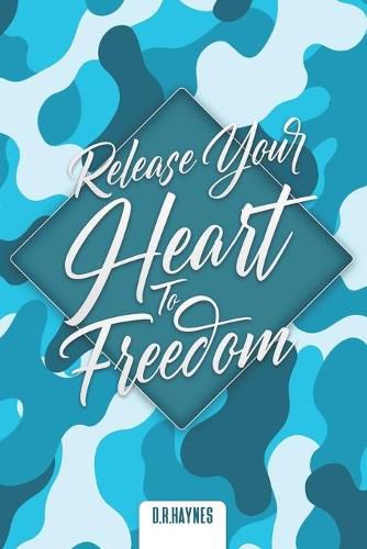 Cover image for Release Your Heart To Freedom Journal