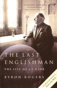 Cover image for The Last Englishman: The Life of J.L. Carr