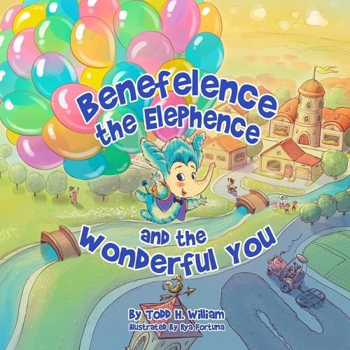 Benefelence the Elephence and the Wonderful You