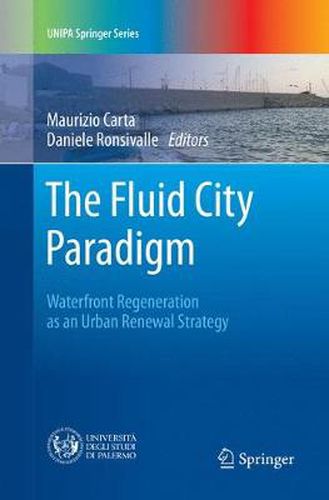 Cover image for The Fluid City Paradigm: Waterfront Regeneration as an Urban Renewal Strategy