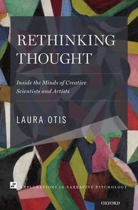 Cover image for Rethinking Thought: Inside the Minds of Creative Scientists and Artists