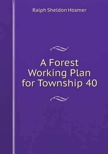 A Forest Working Plan for Township 40