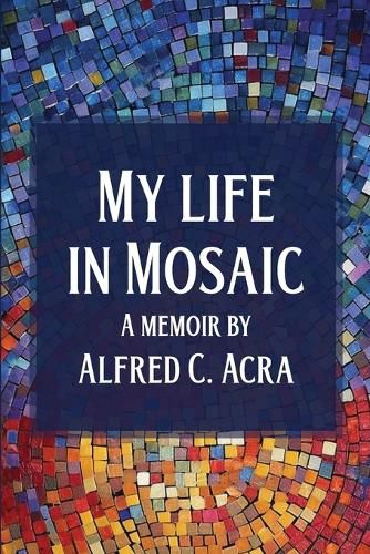 Cover image for My Life In Mosaic