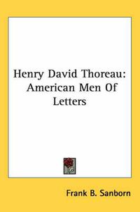 Cover image for Henry David Thoreau: American Men of Letters