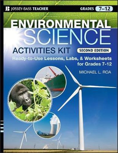 Cover image for Environmental Science Activities Kit: Ready-to-use Lessons, Labs, and Worksheets for Grades 7-12