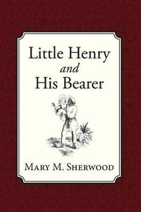 Cover image for Little Henry and His Bearer