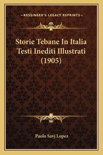 Cover image for Storie Tebane in Italia Testi Inediti Illustrati (1905)