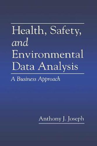 Cover image for Health, Safety, and Environmental Data Analysis: A Business Approach