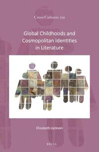 Cover image for Global Childhoods and Cosmopolitan Identities in Literature