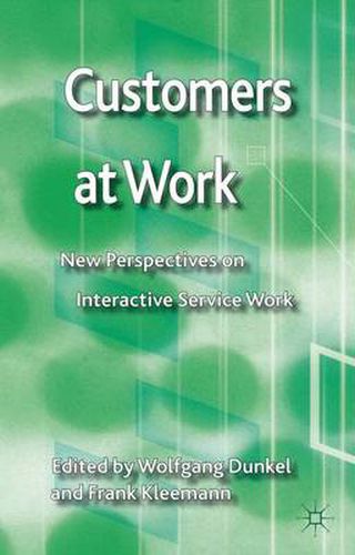 Cover image for Customers at Work: New Perspectives on Interactive Service Work