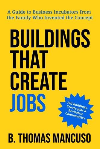 Cover image for Buildings That Create Jobs