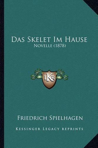 Das Skelet Im Hause: Novelle (1878)