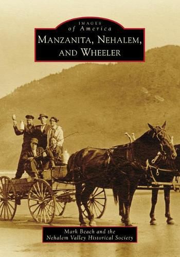 Cover image for Manzanita, Nehalem, and Wheeler