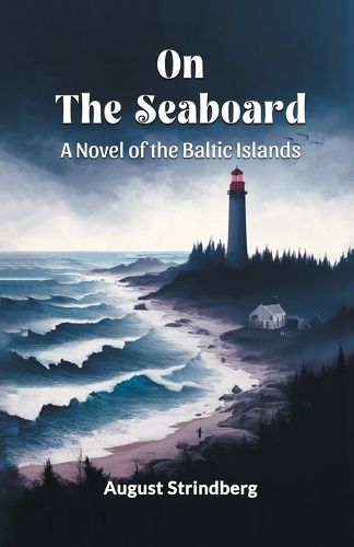 On The Seaboard A Novel Of The Baltic Islands