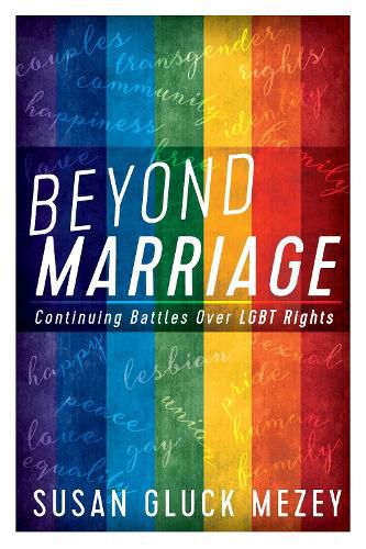 Cover image for Beyond Marriage: Continuing Battles for LGBT Rights