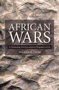 Cover image for African Wars: A Defense Intelligence Perspective