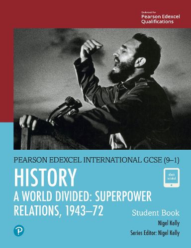 Cover image for Pearson Edexcel International GCSE (9-1) History: A World Divided: Superpower Relations, 1943-72 Student Book