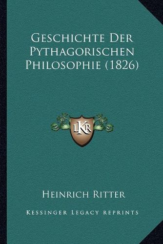 Cover image for Geschichte Der Pythagorischen Philosophie (1826)