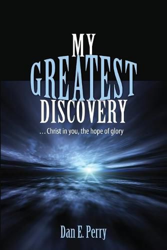 Cover image for My Greatest Discovery: Christ in you, the hope of glory