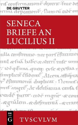 Cover image for Lucius Annaeus Seneca: Epistulae Morales Ad Lucilium / Briefe an Lucilius. Band II