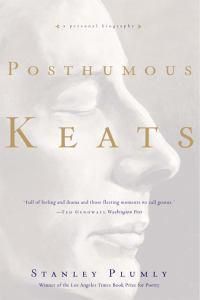 Cover image for Posthumous Keats: A Personal Biography
