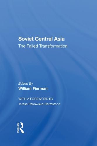 Cover image for Soviet Central Asia: The Failed Transformation